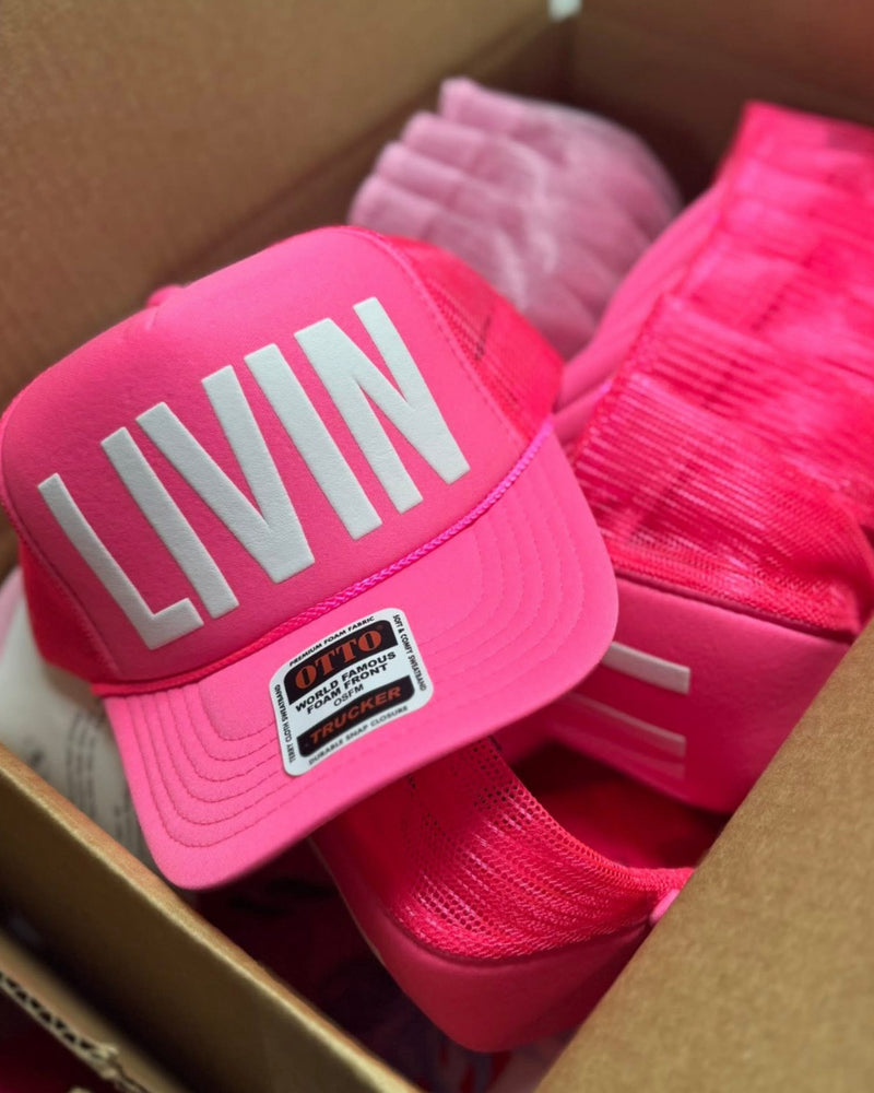 LIVIN neon pink Trucker Hat